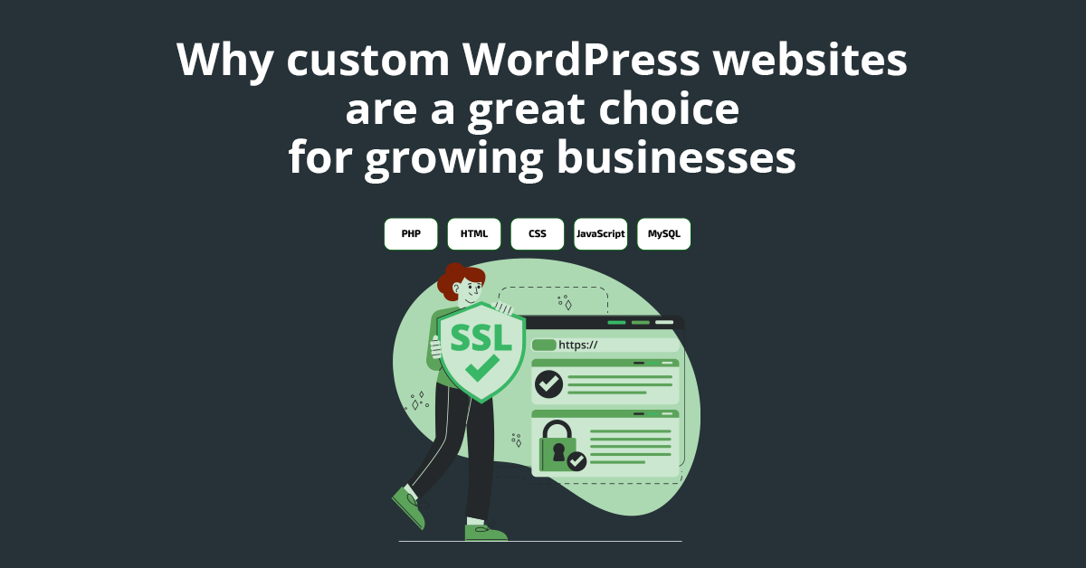 Why Custom WordPress Websites Are the Best Choice for Growing Businesses